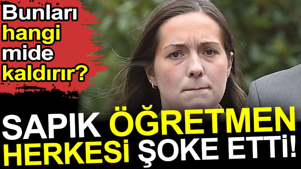 Sapık öğretmen herkesi şoke etti. Bunları hangi mide kaldırır