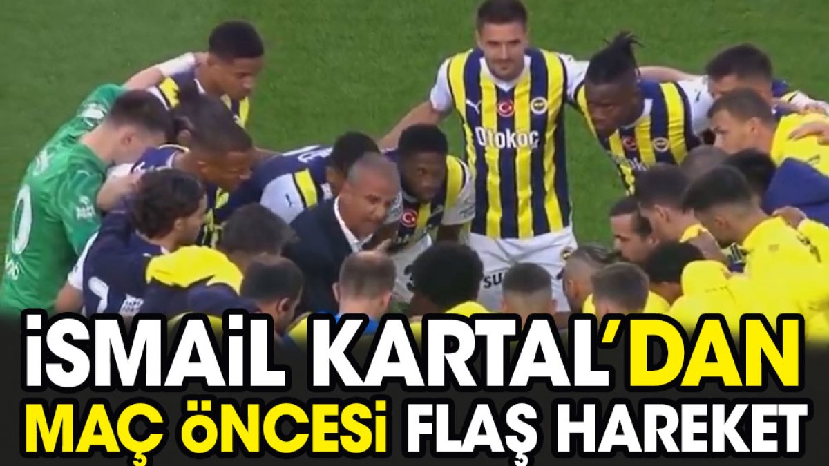 İsmail Kartal'dan flaş hareket. Kadıköy'de ilk kez oldu