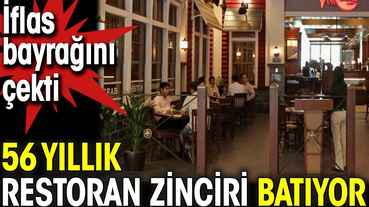 56 yıllık dev restoran zinciri batıyor. İflas bayrağını çekti