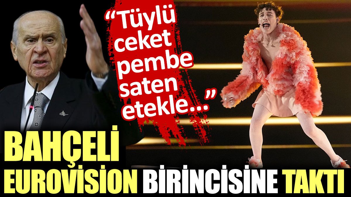 Bahçeli Eurovision birincisine taktı: Tüylü ceket, pembe saten etekle