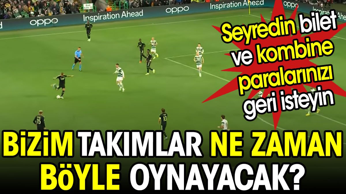 Bizim takımlar böyle ne zaman oynayacak? Seyredin bilet ve kombine paralarınızı geri isteyin