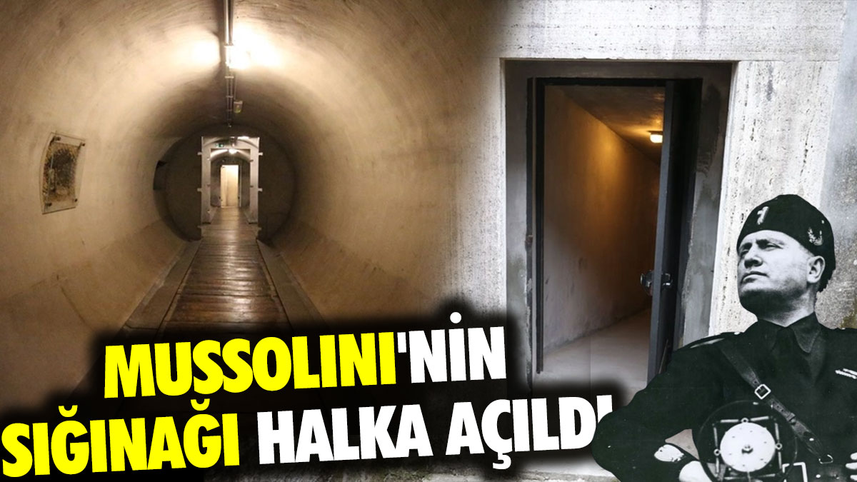 Mussolini'nin sığınağı halka açıldı