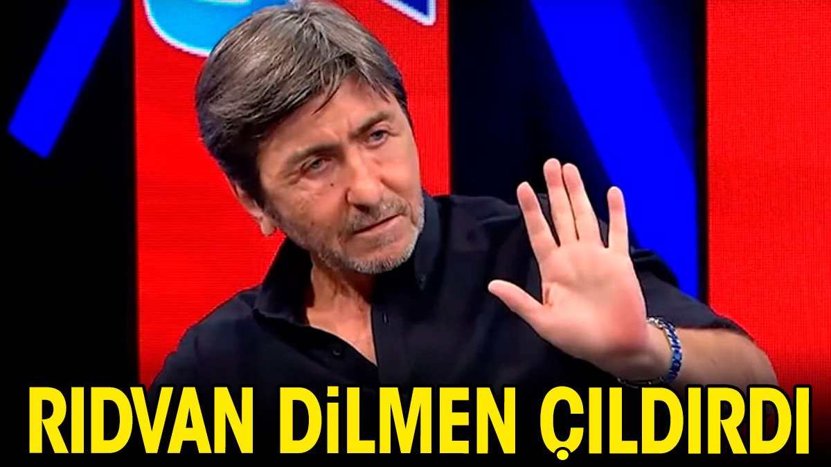 Rıdvan Dilmen çıldırdı