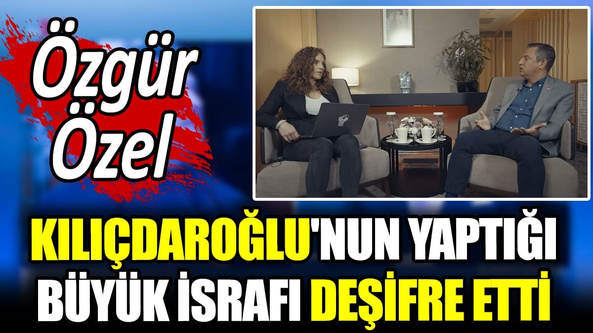 Özgür Özel Kılıçdaroğlu'nun yaptığı büyük israfı deşifre etti