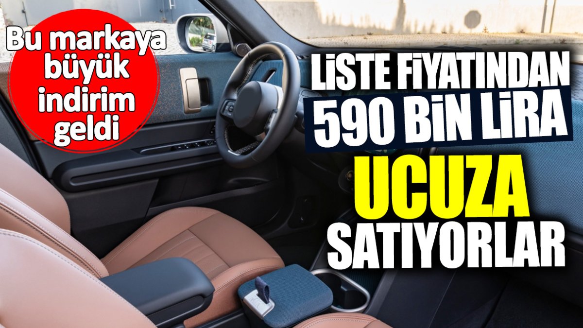 Liste fiyatından 590 bin lira ucuza satıyorlar! Bu markaya büyük indirim geldi