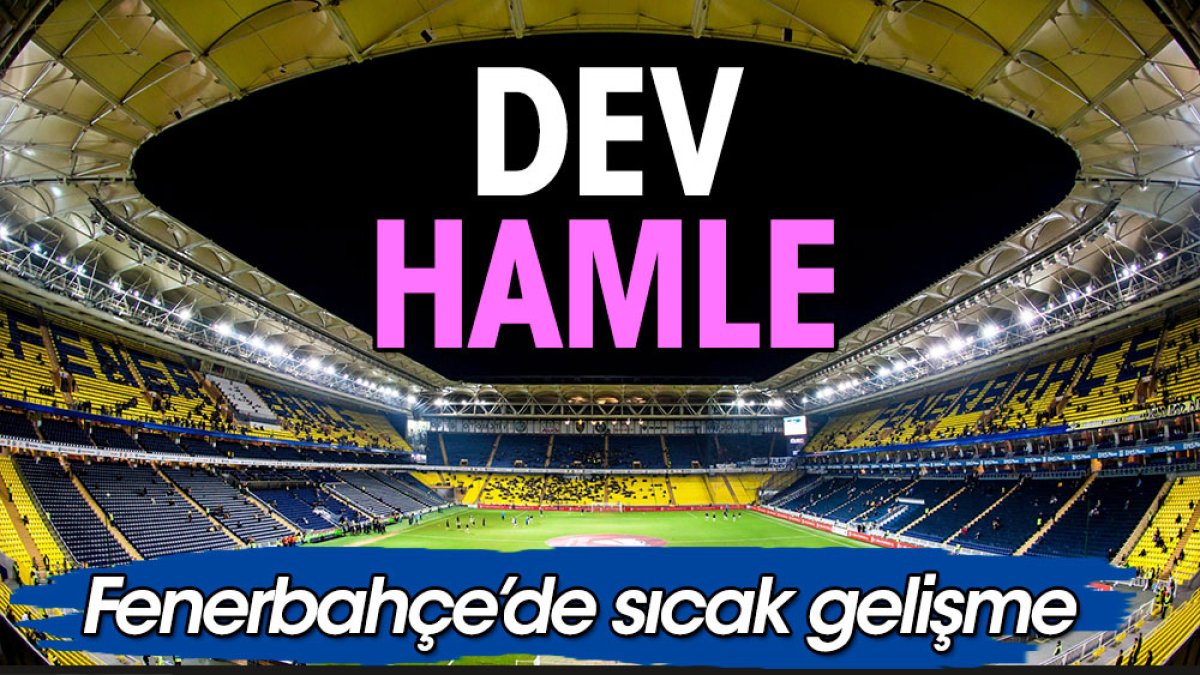 Fenerbahçe dünya devi ile temasta