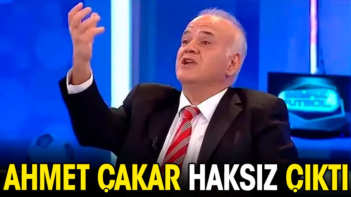 Ahmet Çakar haksız çıktı