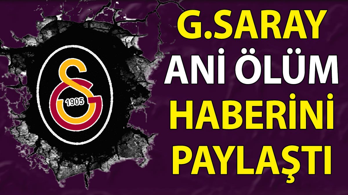 Galatasaray'da ani ölüm