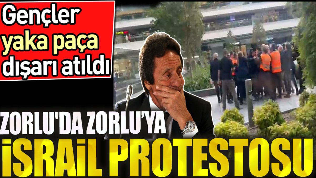 Zorlu'da Zorlu'ya İsrail protestosu. Gençler yaka paça dışarı atıldı