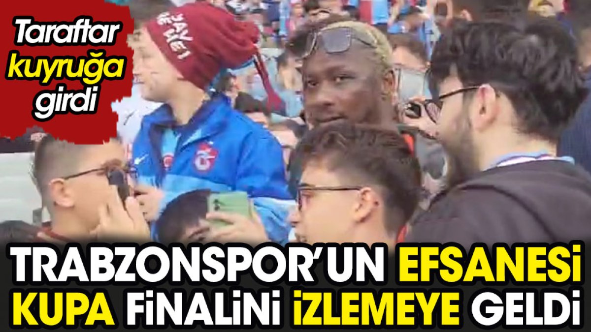 Trabzonspor efsanesi kupa finalini izlemeye geldi. Taraftarlar kuyruğa girdi