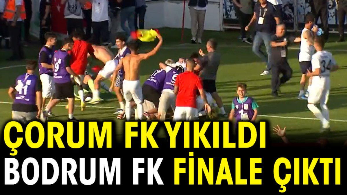 Çorum FK yıkıldı Bodrum FK finale çıktı
