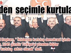 Bahçeli: AKP'den seçimle kurtulalım