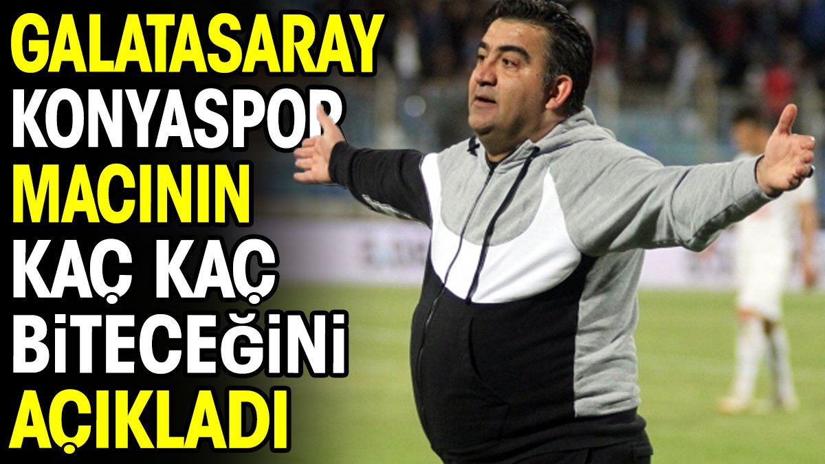 Konyaspor Galatasaray maçının kaç kaç biteceğini açıkladı