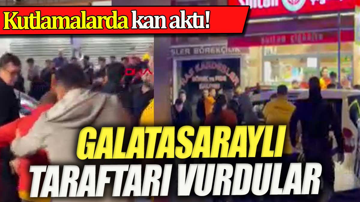 Kutlamalar sırasında Galatasaraylı bir taraftar vuruldu