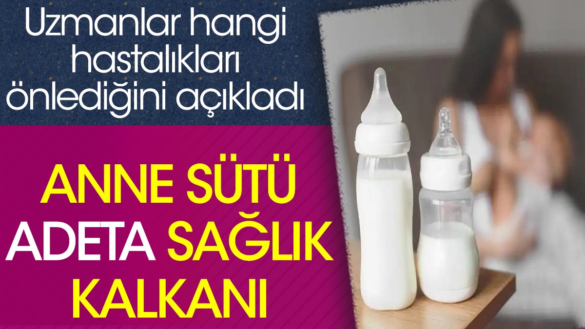 Anne sütü adeta sağlık kalkanı. Uzmanlar hangi hastalıkları önlediğini açıkladı