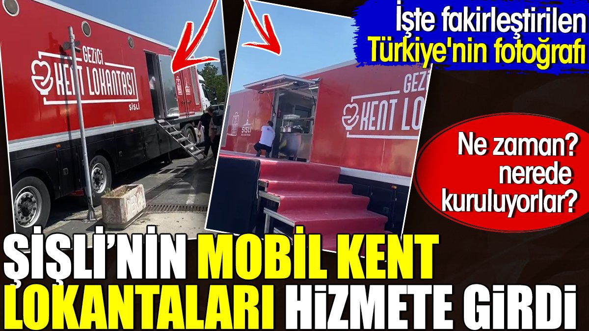 Şişli'nin mobil kent lokantaları hizmete girdi. İşte fakirleştirilen Türkiye'nin fotoğrafı