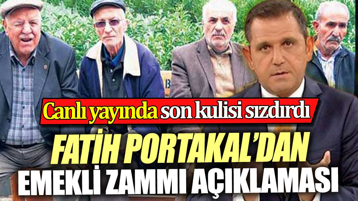 Fatih Portakal'dan emekli zammı açıklaması.  Son kulisi canlı yayında paylaştı