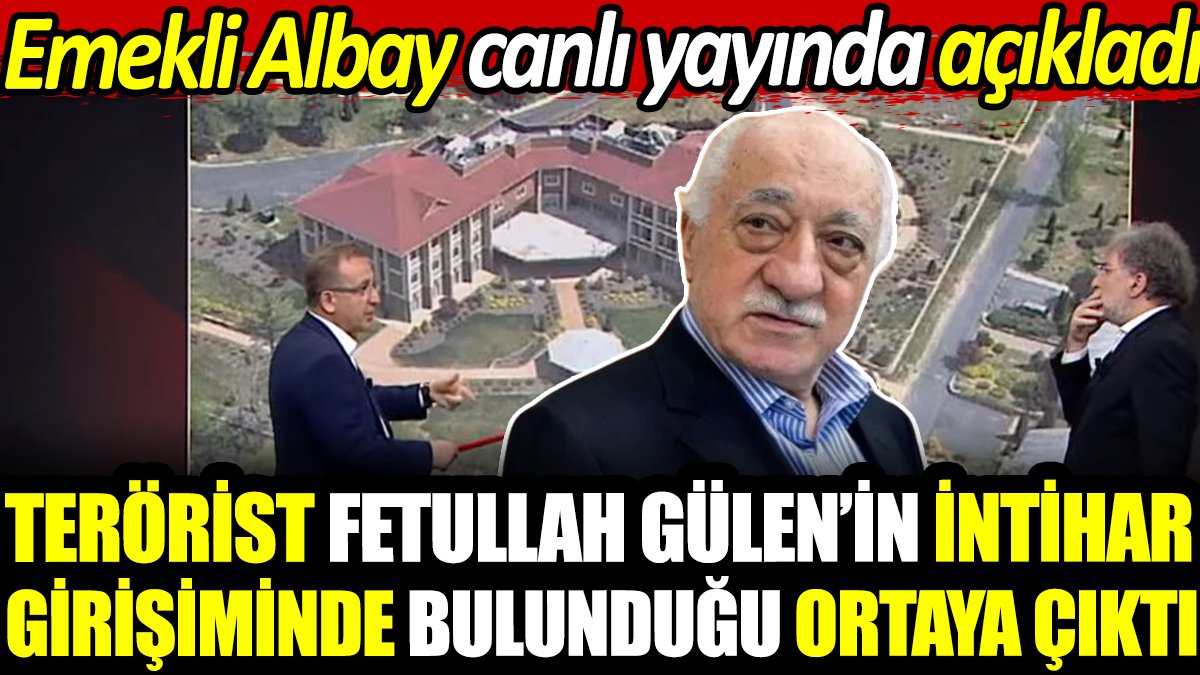 Terörist Fetullah Gülen’in intihar girişiminde bulunduğu ortaya çıktı. Emekli albay canlı yayında açıkladı