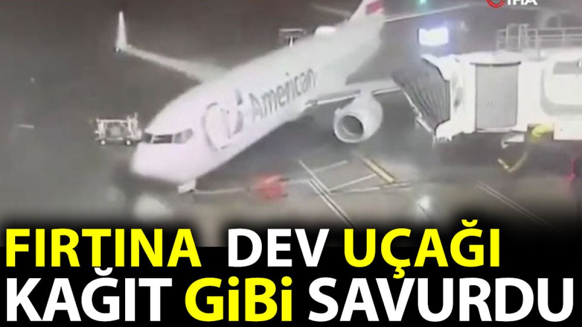 Fırtına dev uçağı kağıt gibi savurdu