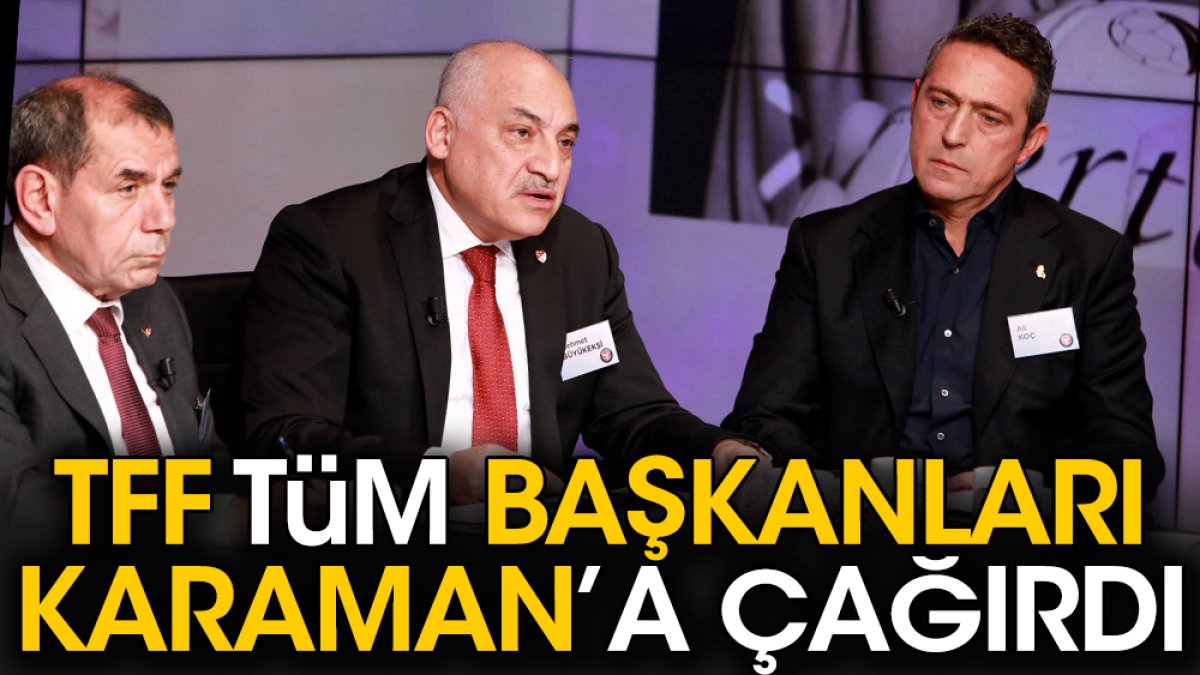 TFF kulüp başkanlarını ticaret için Karaman'a çağırdı