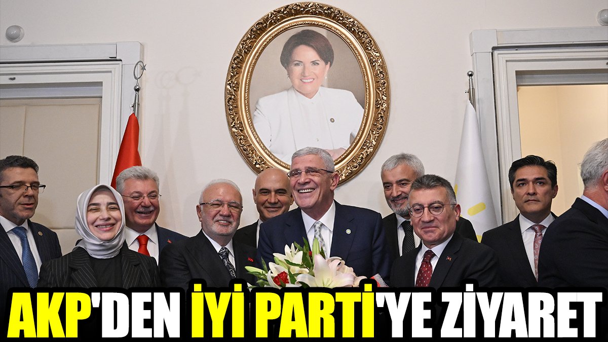 AKP'den İYİ Parti'ye ziyaret