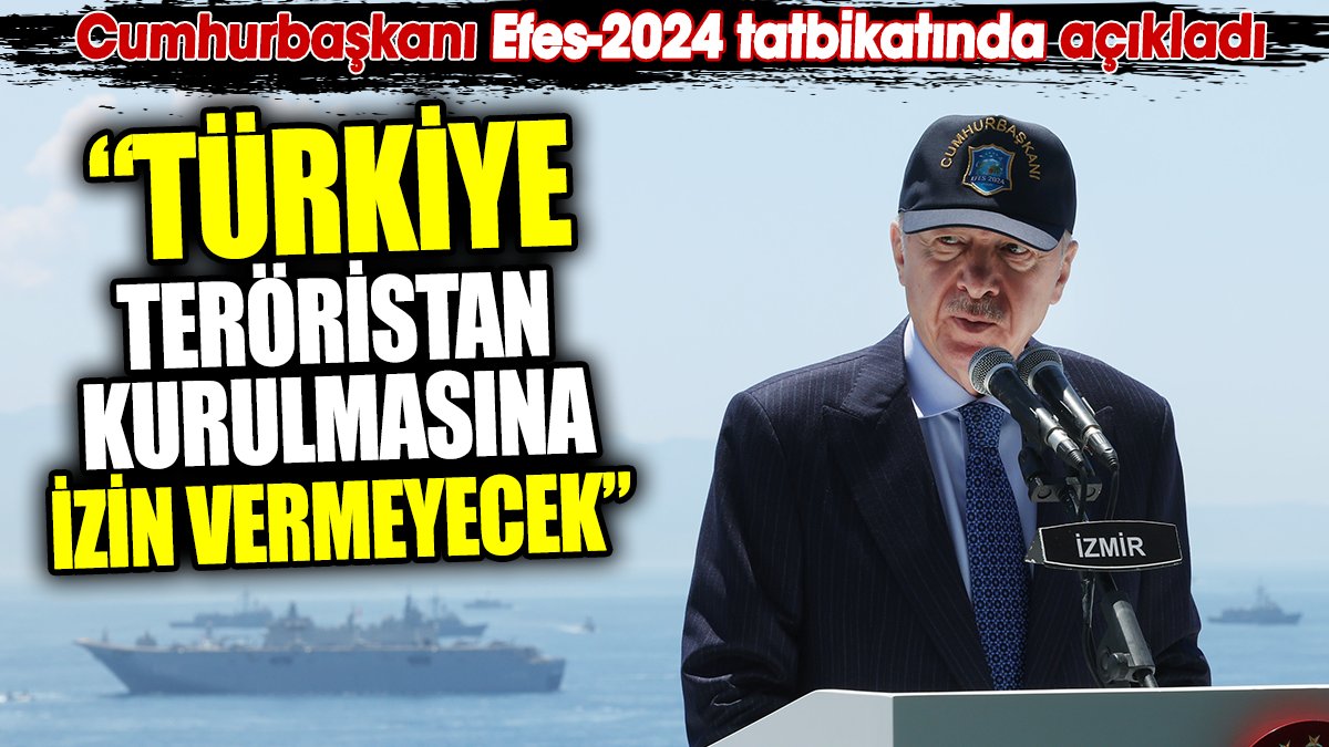 Cumhurbaşkanı Erdoğan mesajını tatbikatta verdi. ‘Türkiye teröristan kurulmasına izin vermeyecek’