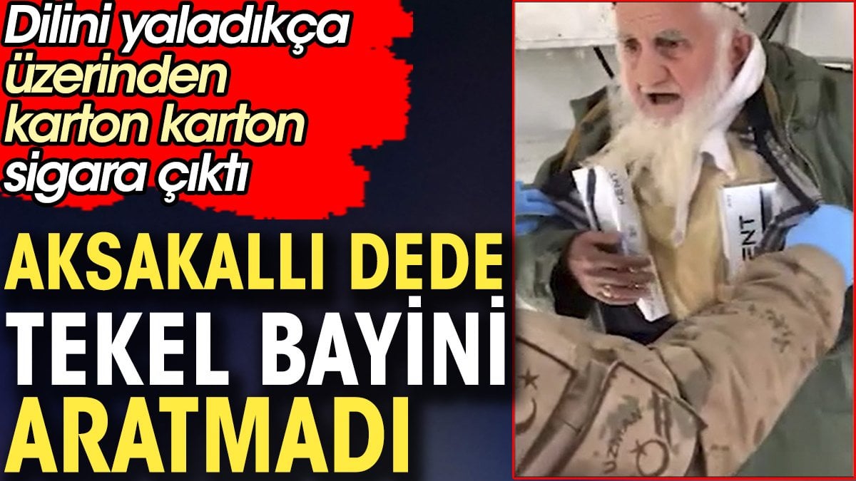 Aksakallı dede tekel bayini aratmadı. Dilini yaladıkça üzerinden karton karton sigara çıktı