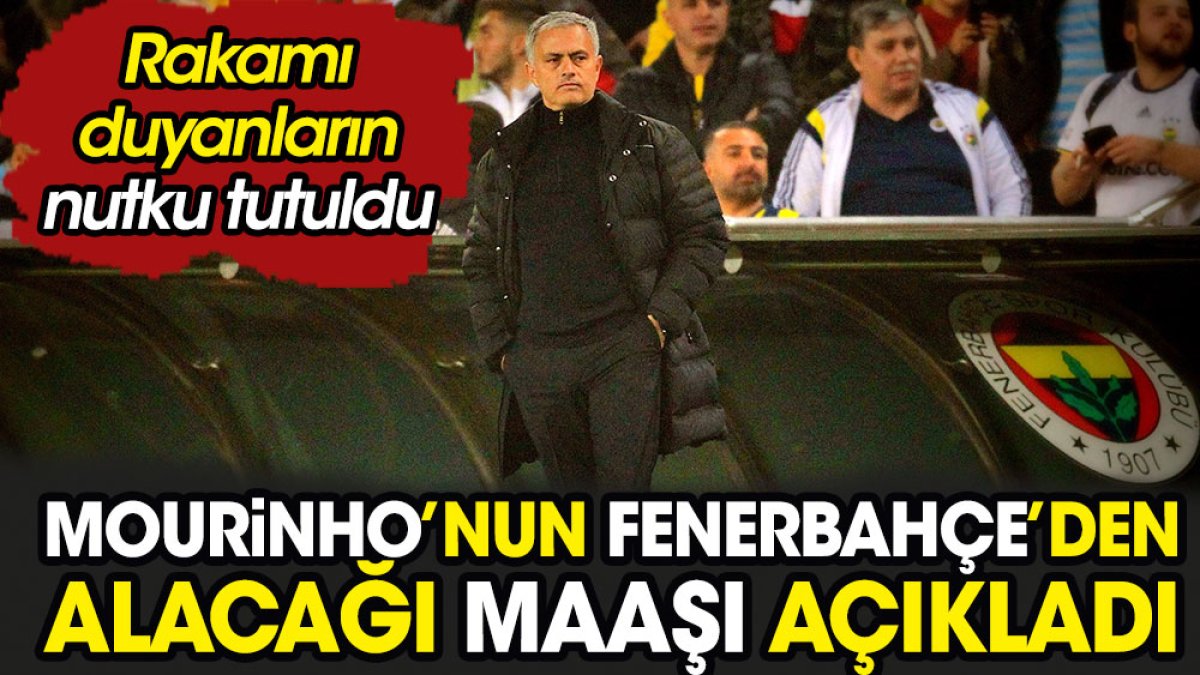 Mourinho'nun alacağı maaşı açıkladı. Rakamı duyanların nutku tutuldu