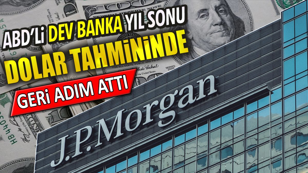 ABD'li dev banka yıl sonu dolar tahmininde geri adım attı