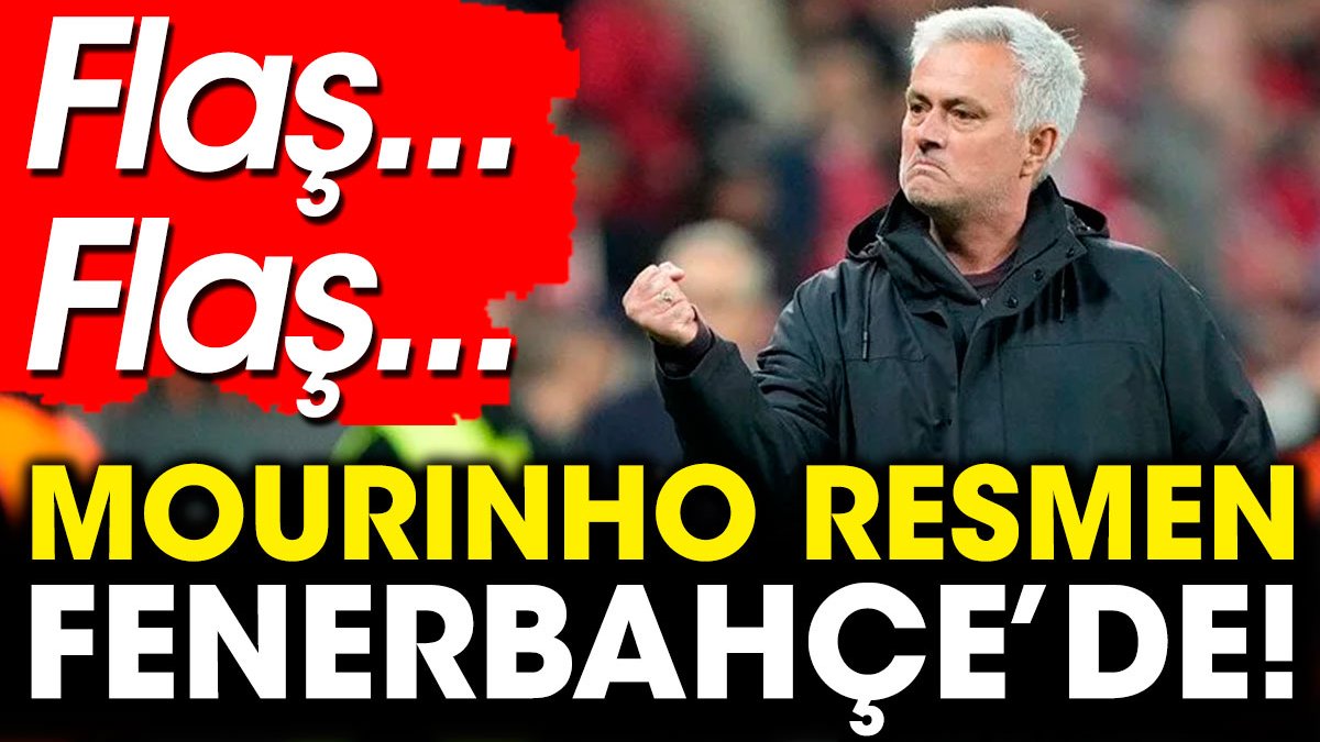 Mourinho resmen Fenerbahçe'de