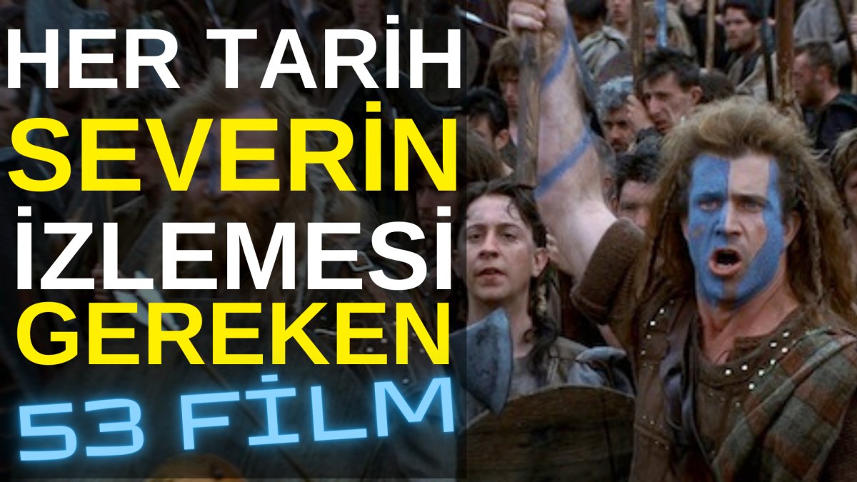 Her tarih severin izlemesi gereken 53 film