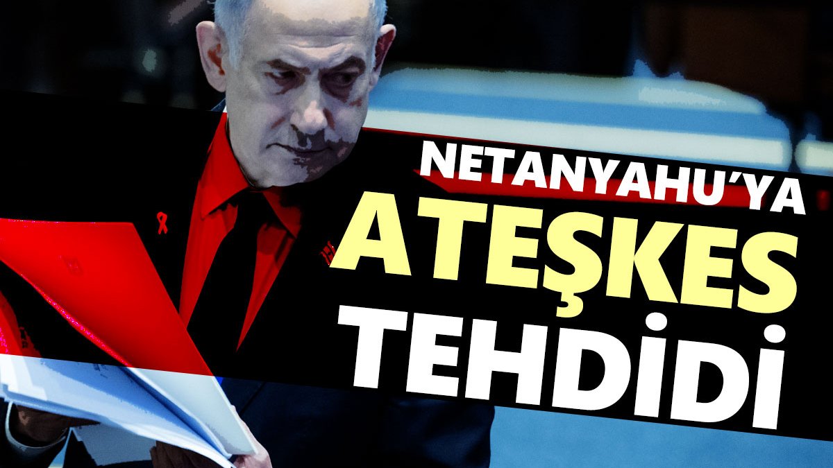 Netanyahu’ya ateşkes tehdidi