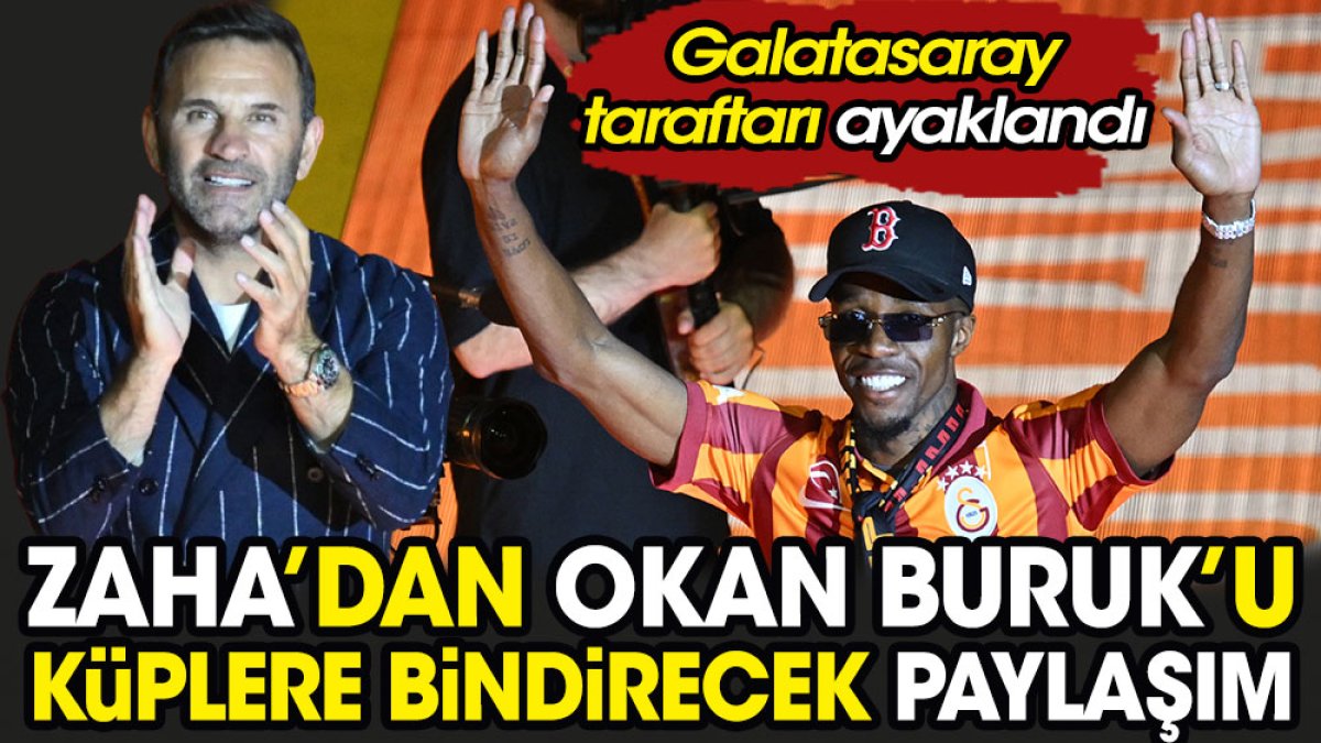 Zaha'dan Okan Buruk'u küplere bindirecek paylaşım. Galatasaray taraftarı ayaklandı