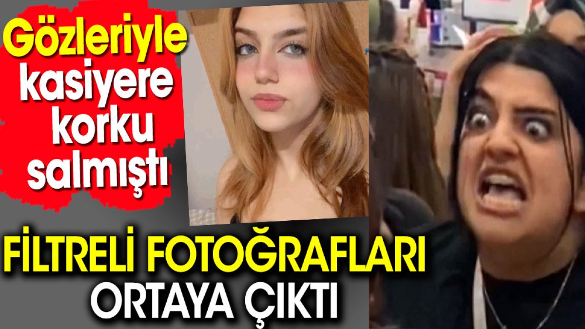 Gözleriyle kasiyere korku salan kadının filtreli fotoğrafları ortaya çıktı