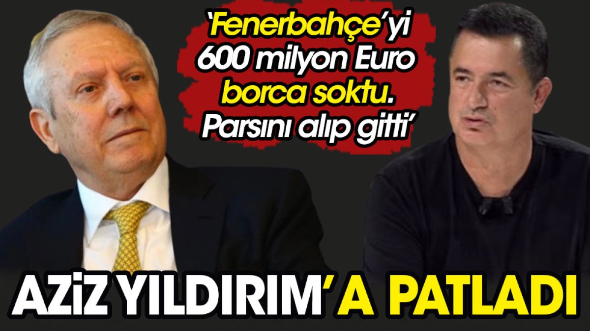 Acun Ilıcalı Aziz Yıldırım'a fena patladı