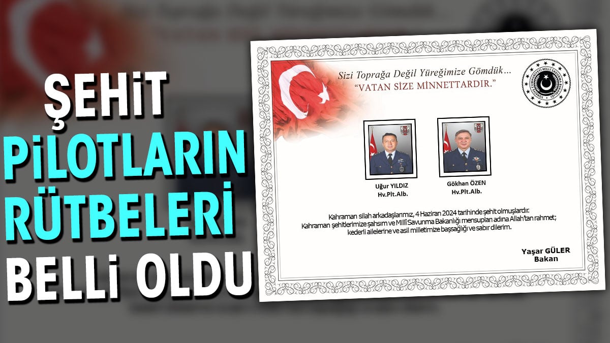 Flaş.. Flaş.. Şehit pilotların rütbeleri belli oldu