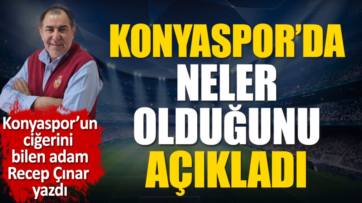 Konyaspor'da neler oluyor