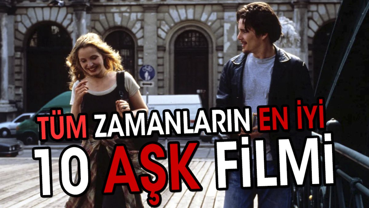 Tüm zamanların en iyi 10 aşk filmi