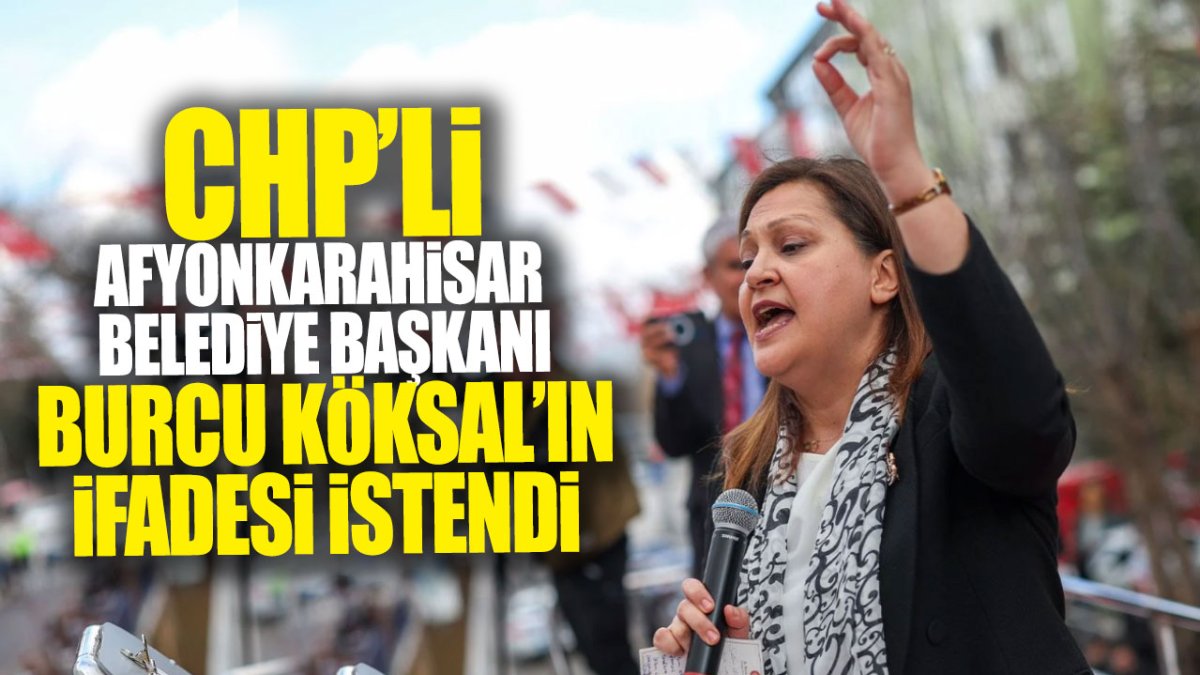 Flaş.. flaş.. CHP'li Afyonkarahisar Belediye Başkanı Köksal'ın ifadesi istendi