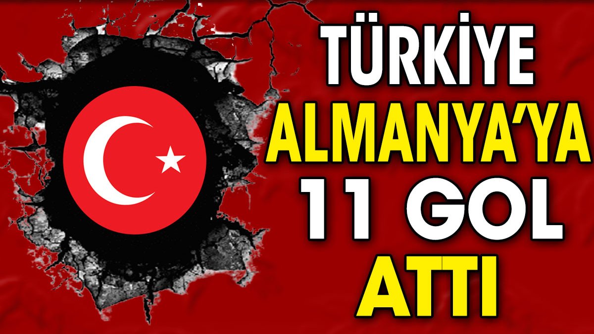 Türkiye Almanya'yı 11-0 yendi