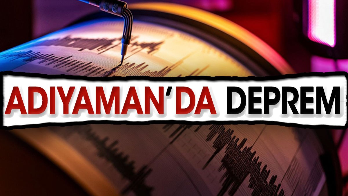 Adıyaman'da deprem