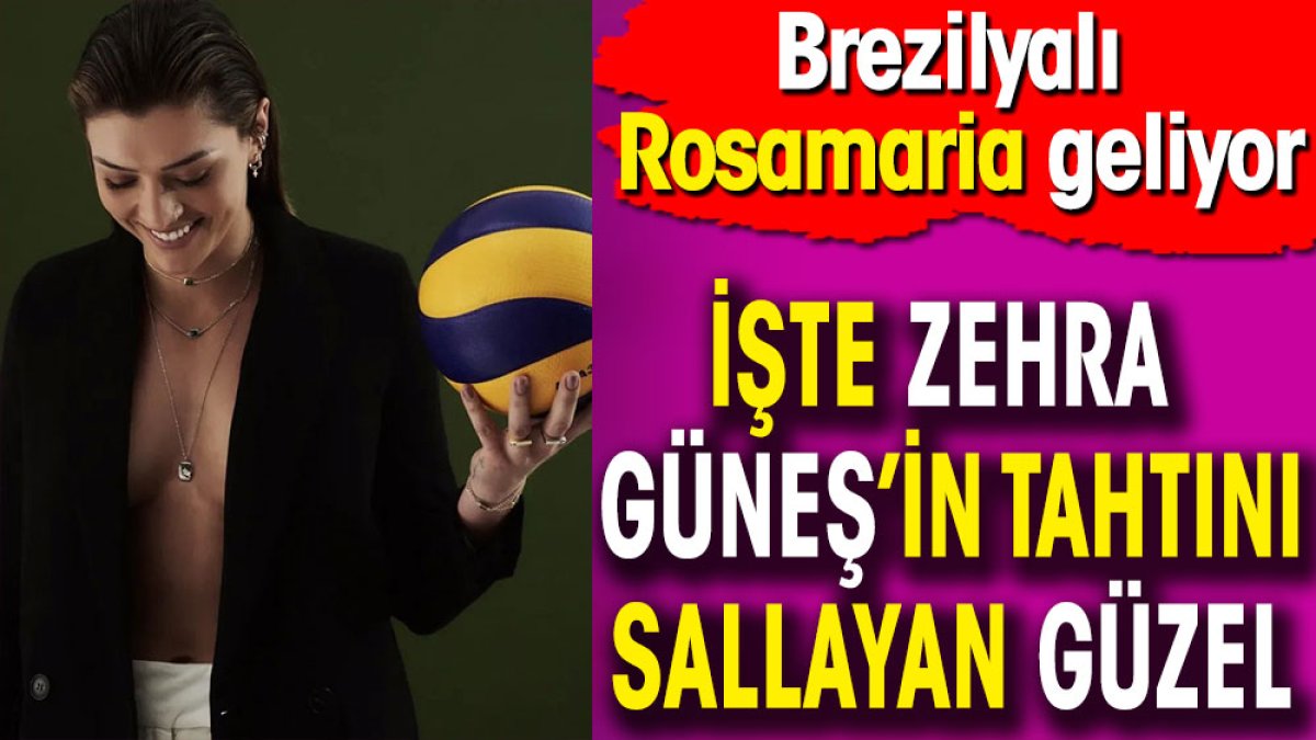 İşte Zehra Güneş'in tahtını sallayan güzel. Brezilyalı Rosamaria nefes kesti