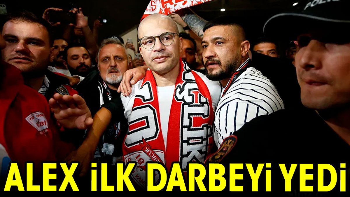 Alex ilk darbeyi yedi