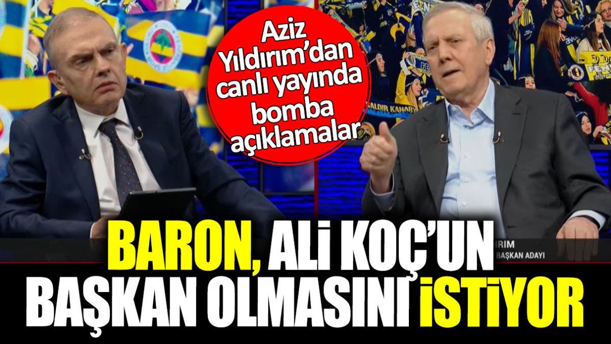 Aziz Yıldırım’dan canlı yayında bomba açıklamalar! Baron Ali Koç’un başkan olmasını istiyor