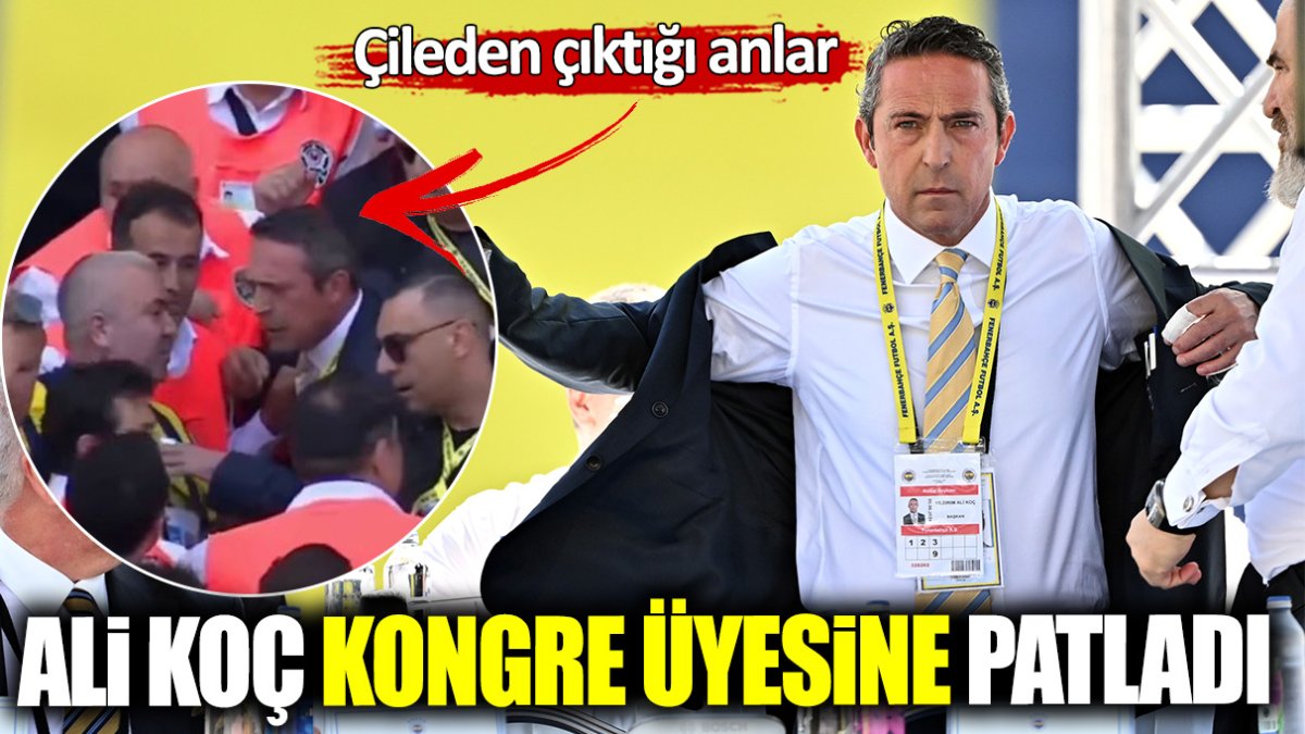 Ali Koç kongre üyesine patladı