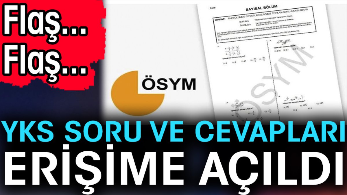 Son dakika... YKS soruları ve cevapları erişime açıldı