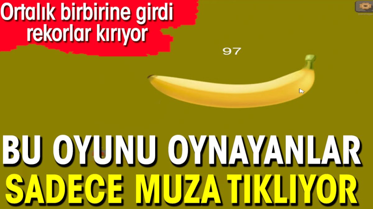 Bu oyunu oynayanlar sadece muza tıklıyor. Ortalık birbirine girdi rekorlar kırıyor