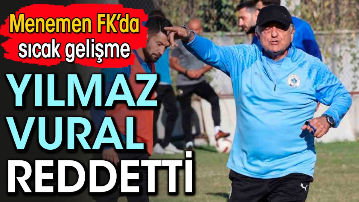 Yılmaz Vural reddetti