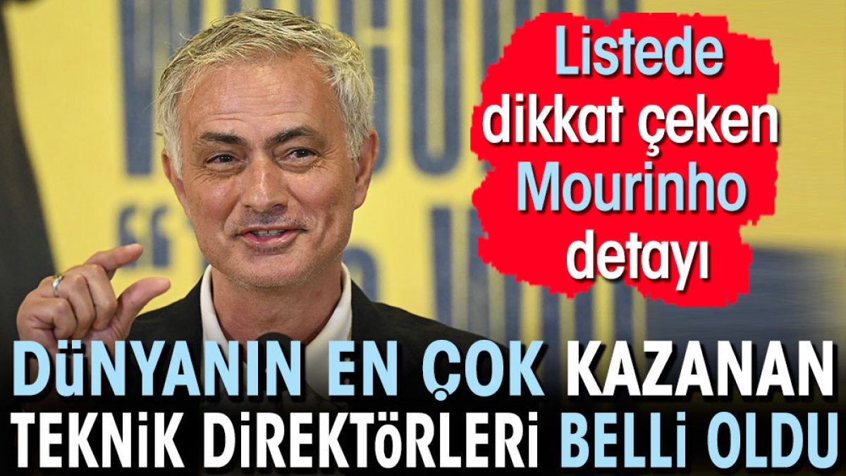 Dünyanın en çok kazanan teknik direktörleri belli oldu. Dikkat çeken Mourinho detayı