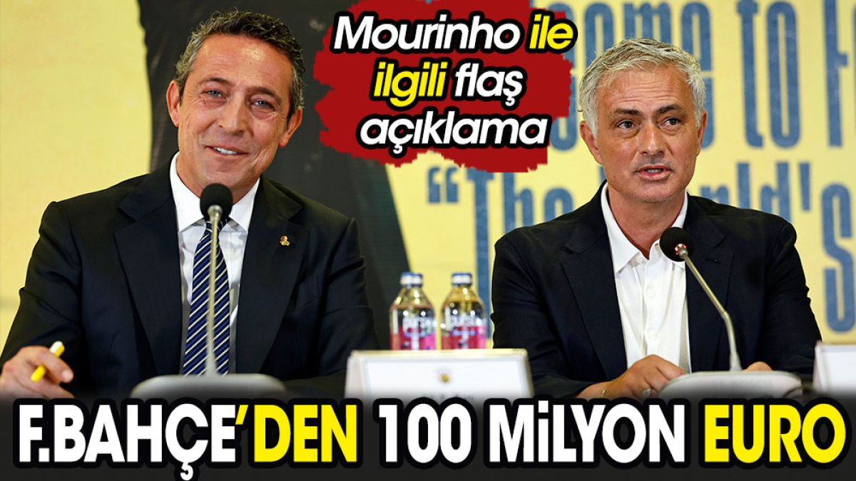 Mourinho ile ilgili flaş açıklama. Fenerbahçe'den 100 milyon Euro